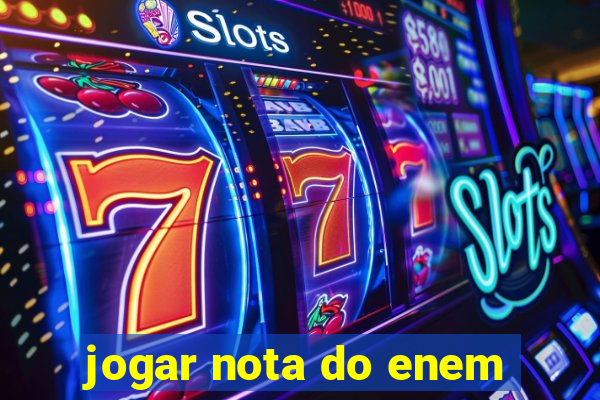 jogar nota do enem